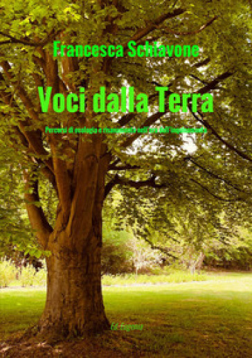 Voci dalla Terra. Percorsi di ecologia e risanamento nell'era dell'inquinamento