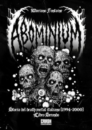 Abominium. Storia del death metal italiano. Vol. 2: 1994-2000