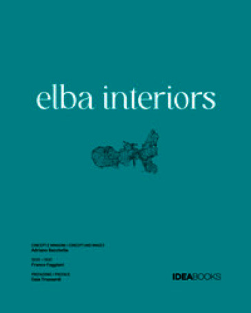 Elba interiors. Ediz. illustrata
