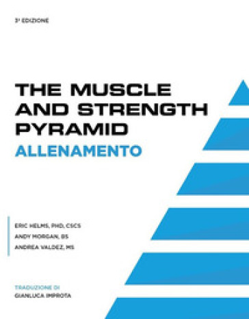 The muscle & strength pyramid: allenamento. Ediz. integrale
