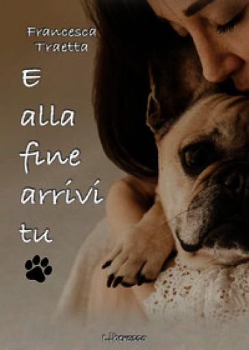 E alla fine arrivi tu