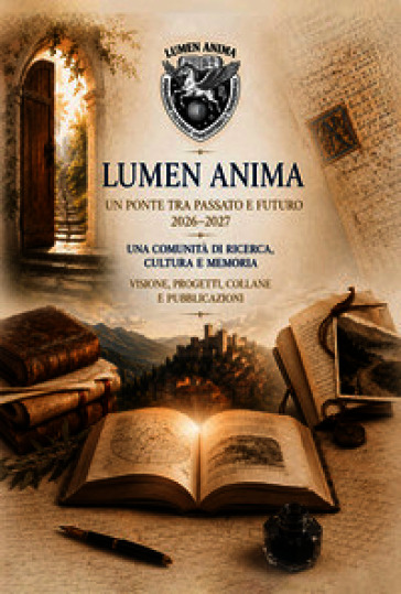 Lumen Anima. Un ponte tra passato e futuro