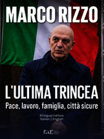 L'ultima trincea. Pace, lavoro, famiglia, città sicure. Ediz. italiana e inglese