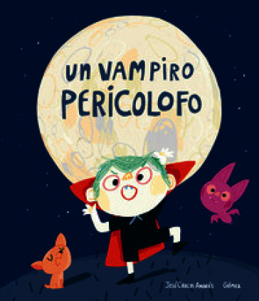 Un vampiro pericolofo. Ediz. a colori