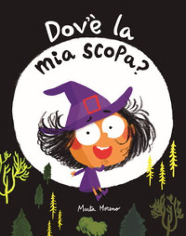 Dov'è la mia scopa? Ediz. illustrata