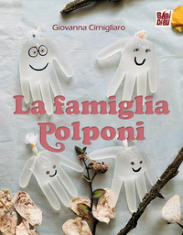 La famiglia Polponi. Ediz. a colori