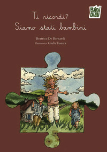 Ti ricordi? Siamo stati bambini