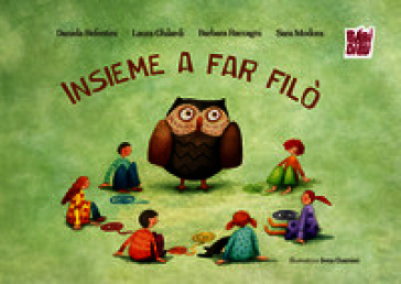 Insieme a far filò. Ediz. illustrata