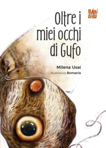 Oltre i miei occhi di Gufo. Ediz. a colori