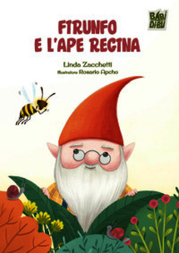 Firunfo e l'ape regina. Ediz. a colori