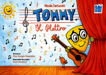 Tommy il plettro. Ediz. a colori
