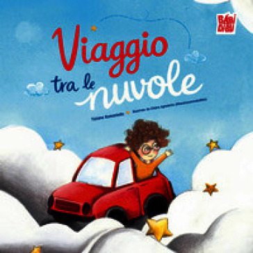 Viaggio tra le nuvole. Ediz. a colori