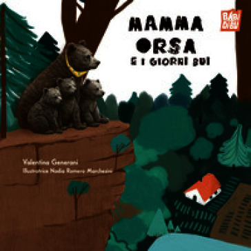Mamma Orsa e i giorni bui. Ediz. illustrata