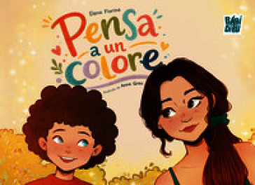 Pensa a un colore. Ediz. a colori