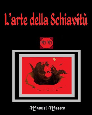 L'arte della schiavitù