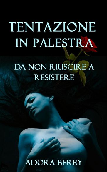 Tentazione in palestra, da non riuscire a resistere