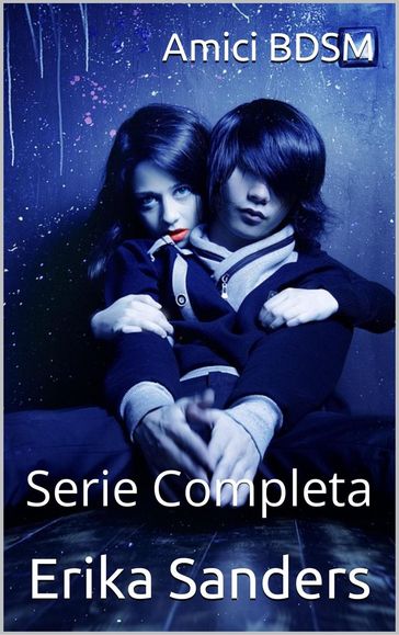 Amici BDSM. Serie Completa