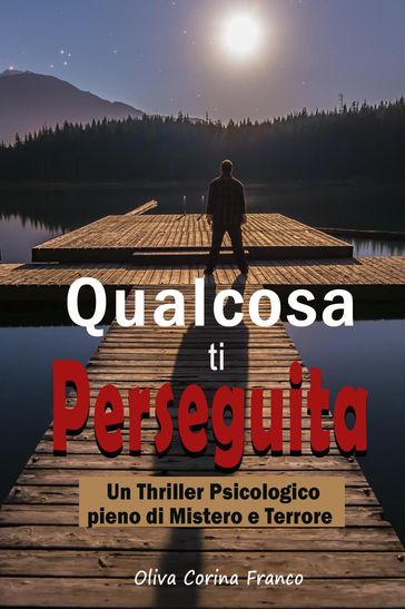 Qualcosa ti Perseguita: Un Thriller Psicologico pieno di Mistero e Terrore