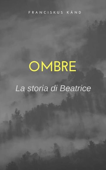 Ombre. la storia di Beatrice