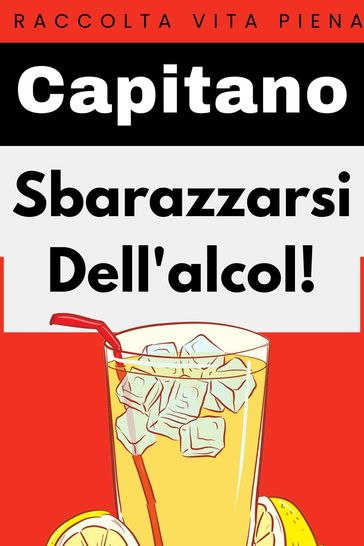 Sbarazzati dell'alcol!