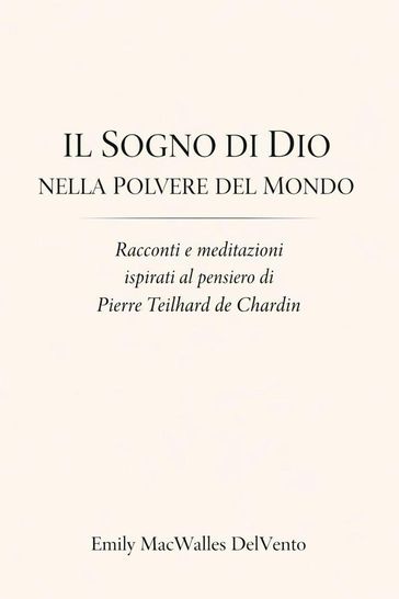 Il sogno di Dio nella polvere del mondo
