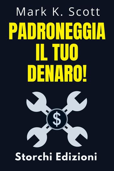 Padroneggia Il Tuo Denaro!