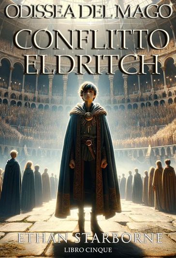 Odissea del Mago: Conflitto Eldritch 5/12
