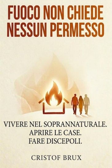 FUOCO NON CHIEDE NESSUN PERMESSO
