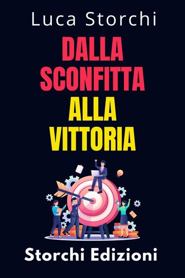 Dalla Sconfitta Alla Vittoria - Cosa Ci Insegna Lo Sport Sulla Disciplina E Sulla Perseveranza