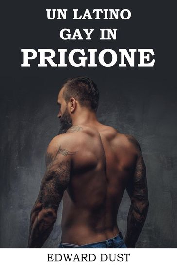 Un Latino Gay in Prigione
