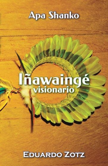 Iñawaingé - Visionario