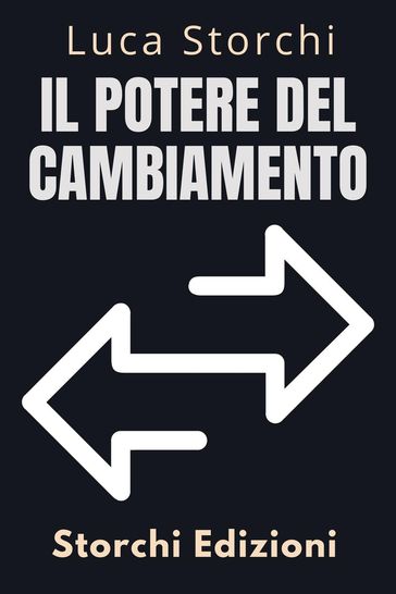 Il Potere Del Cambiamento - Come Ricominciare