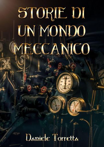 Storie di un mondo meccanico
