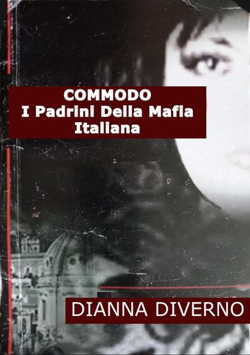 Commodo I Padrini Della Mafia Italiana