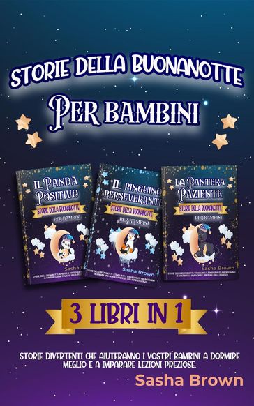 Storie della buonanotte per bambini: 3 libri in 1