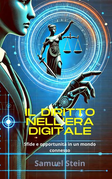 Il diritto nell'era digitale: Sfide e opportunità in un mondo connesso