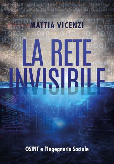 la rete invisibile: osint e l'Ingegneria Sociale