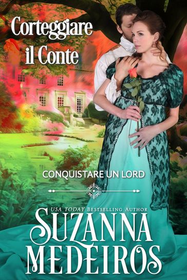 Corteggiare il Conte: Conquistare un Lord