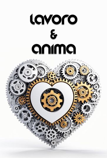 Lavoro & Anima: Poesie sulla Vita Professionale
