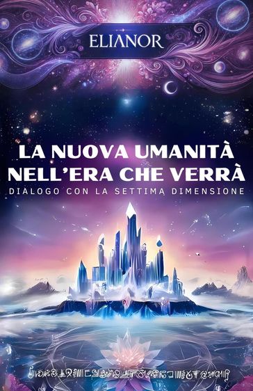 La Nuova Umanita nell'Era che Verra