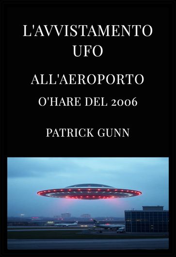 L'avvistamento UFO all'aeroporto O'Hare del 2006