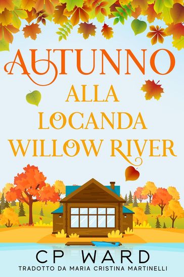 Autunno alla Locanda Willow River