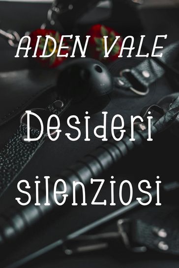 Desideri silenziosi
