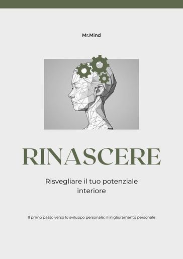 Rinascere: risvegliare il tuo potenziale interiore