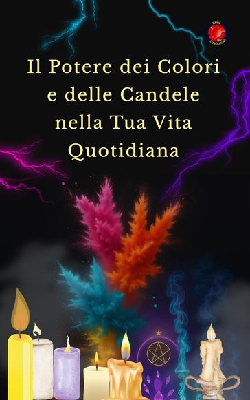 Il Potere dei Colori e delle Candele nella Tua Vita Quotidiana