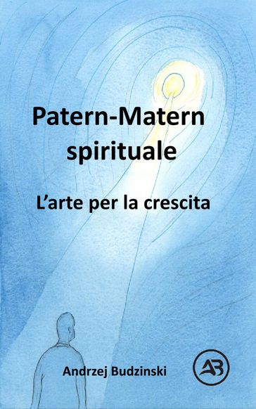 Patern-Matern spirituale. L'arte per la crescita
