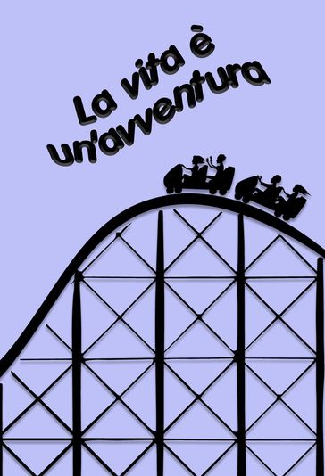 La vita è un'avventura