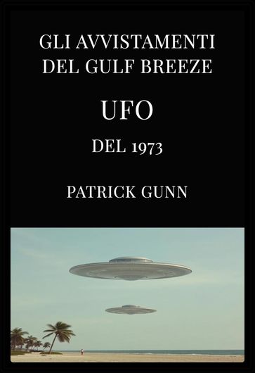 Gli avvistamenti UFO del Gulf Breeze del 1973