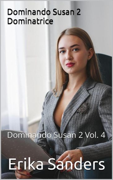 Dominando Susan 2. Dominatrice