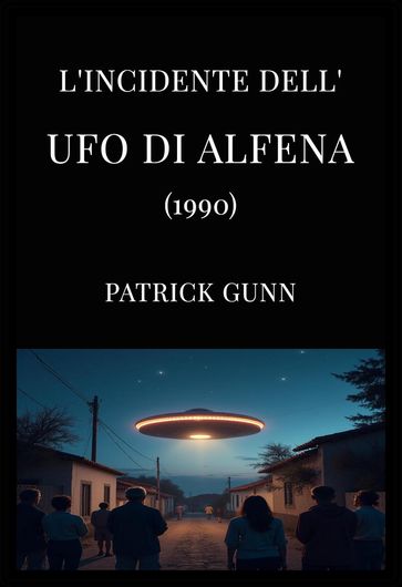 L'incidente dell'UFO di Alfena (1990)